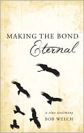 Making the Bond Eternal