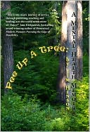 Pee Up A Tree: A Mental Health Memoir