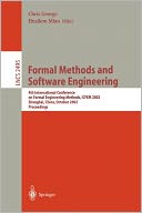 Formal Methods and Software Engineering: 4th International Conference on Formal Engineering Methods, ICFEM 2002, Shanghai, China, October 21-25, 2002, Proceedings