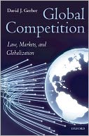 Global Competition: Law, Markets and Globalization