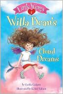 Little Wings #1: Willa Bean's Cloud Dreams