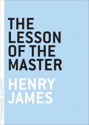 The Lesson of the Master (Art of the Novella)