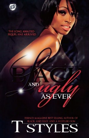Black & Ugly As Ever (The Cartel Publications Presents)