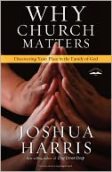 download Why Church Matters : Discovering Your Place in the Family of God book