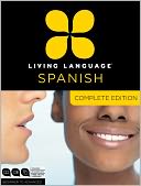 Complete Spanish: Beginner through advanced course, including coursebooks, audio CDs, and online learning