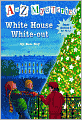 White House White-out (A to Z Mysteries Super Edition #3)