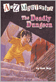 The Deadly Dungeon (A to Z Mysteries Series #4)