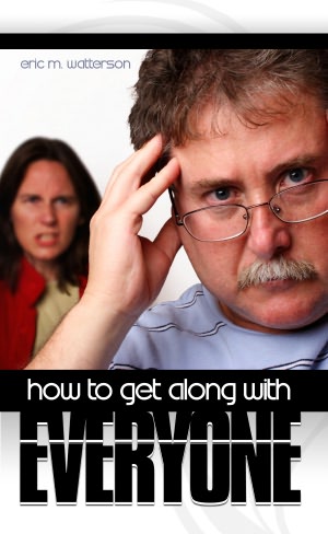 How to Get Along with Everyone