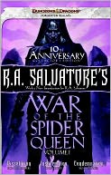 R.A. Salvatore's War of the Spider Queen, Volume I: Dissolution, Insurrection, Condemnation
