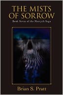 The Mists of Sorrow: Book Seven of The Morcyth Saga