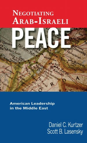 Negotiating Arab-Israeli Peace: American Leadership in the Middle East
