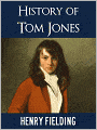 TOM JONES (THE BESTSELLING LITERARY CLASSICS CRITICAL EDITION) by Henry Fielding (Special Nook Color Illustrated Version) THE BESTSELLING CRITICALLY ACCLAIMED NOVEL The Masterpiece of English Literature by Henry Fielding (Illustrated NOOKbook)
