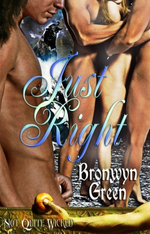 Just Right [Multiple Partner Paranormal Erotic Romance Not Quite Wicked Series]