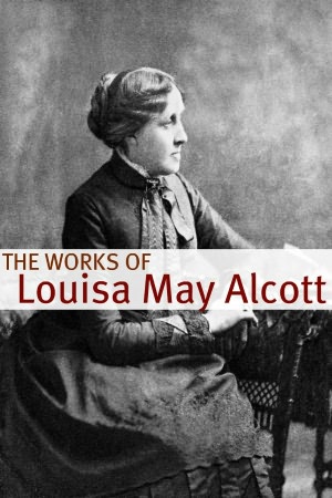 The Works of Louisa May Alcott (Annotated with Biography of Alcott and Plot Analysis)
