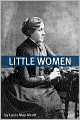 Little Women (Annotated with Biography of Alcott and Plot Analysis)