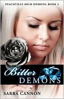 Bitter Demons (Peachville High Demons Series #3) by Sarra Cannon: NOOK Book Cover