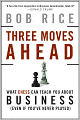 Three Moves Ahead: What Chess Can Teach You About Business