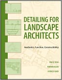 download Detailing for Landscape Architects : Aesthetics, Function, Constructibility book