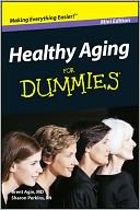 Healthy Aging For Dummies®, Mini Edition