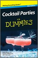 Cocktail Parties For Dummies®, Mini Edition