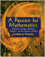A Passion for Mathematics: Numbers, Puzzles, Madness, Religion, and the Quest for Reality