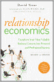 Relationship Economics: Transform Your Most Valuable Business Contacts Into Personal and Professional Success