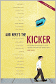 And Here's the Kicker: Conversations with 21 Top Humor Writers on Their Craft
