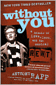 Without You: A Memoir of Love, Loss, and the Musical Rent