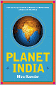 Planet India: How the Fastest-Growing Democracy is Transforming America and the World
