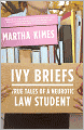 Ivy Briefs: True Tales of a Neurotic Law Student
