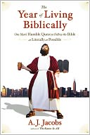 download The Year of Living Biblically : One Man's Humble Quest to Follow the Bible as Literally as Possible book