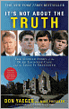It's Not About the Truth: The Untold Story of the Duke Lacrosse Case and the Lives It Shattered