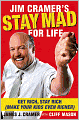 Jim Cramer's Stay Mad for Life: Get Rich, Stay Rich (Make Your Kids Even Richer)