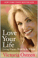 Love Your Life: Living Happy, Healthy, and Whole