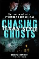 Chasing Ghosts, Texas Style: On the Road with Everyday Paranormal