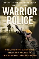Warrior Police: Rolling with America's Military Police in the World's Trouble Spots