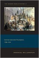 The Modern World-System IV: Centrist Liberalism Triumphant, 1789-1914