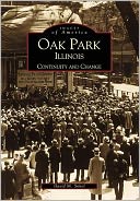 download Oak Park, Illinois : Continuity and Change (Images of America Series) book