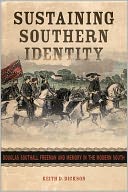 Sustaining Southern Identity: Douglas Southall Freeman and Memory in the Modern South