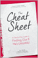 The Cheat Sheet: A Clue-by-Clue Guide to Finding Out If He's Unfaithful