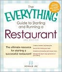 The Everything Guide to Starting and Running a Restaurant: The ultimate guide to opening and running a successful restaurant!