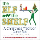 The Elf off the Shelf: A Christmas Tradition Gone Bad