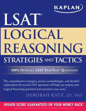 Kaplan LSAT Logical Reasoning Strategies and Tactics