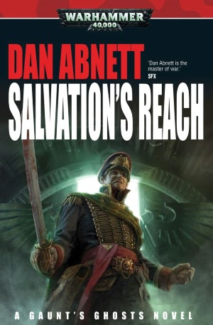 Salvation's Reach (Gaunt's Ghosts Series)