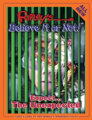 Ripley's Believe It or Not: Expect the Unexpected