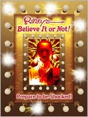 Ripley's Believe It Or Not!: Prepare to Be Shocked!