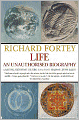 Life: An Unauthorised Biography : A Natural History of the First Four Thous& Million Years of Life on Earth
