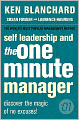 Self Leadership and the One Minute Manager: Increasing Effectiveness through Situational Self Leadership