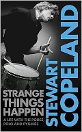 Strange Things Happen: A Life with the Police, Polo, and Pygmies