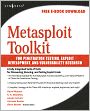 Metasploit Toolkit for Penetration Testing, Exploit Development, and Vulnerability Research